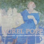 Aurel Popp: un renascentist al culturii sătmărene în secolul XX